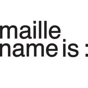 MAILLE NAME IS